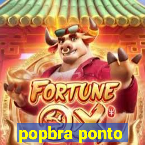 popbra ponto